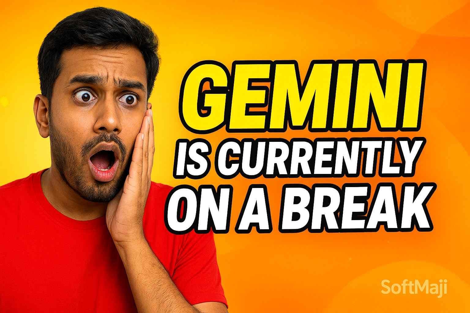 gemini-on-break